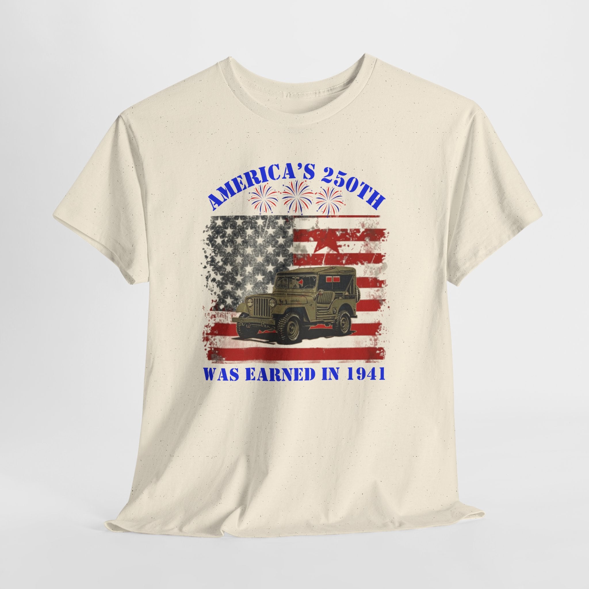Military Jeep Patriotic Tee — "America's 250th Was Earned in 1941"