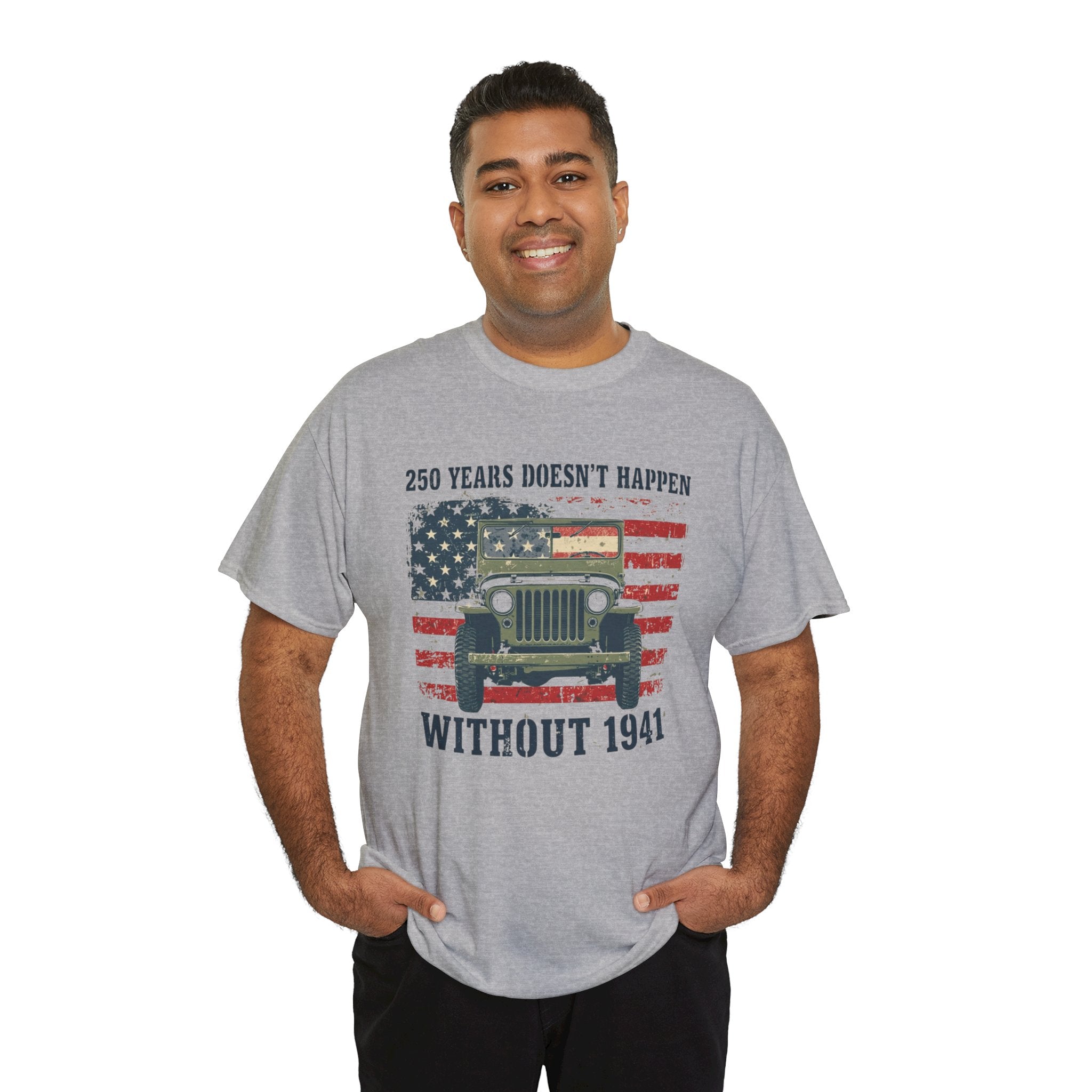 America's 250th Was Earned in 1941 | Patriotic Military Heritage T-Shirt