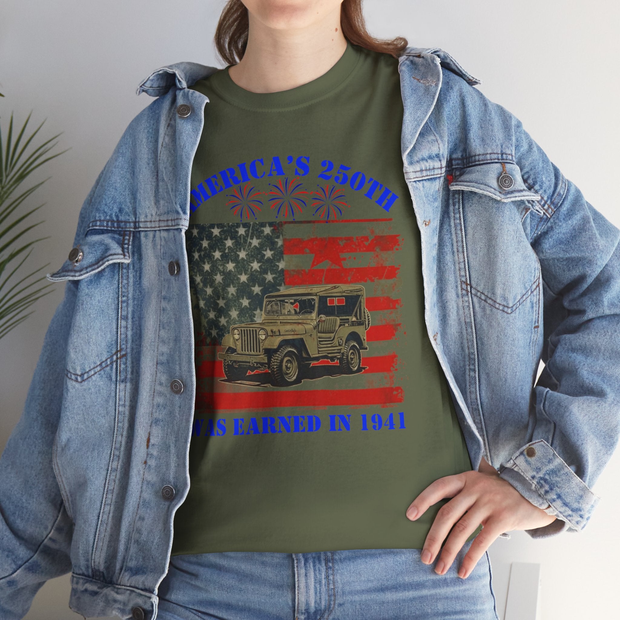 Military Jeep Patriotic Tee — "America's 250th Was Earned in 1941"