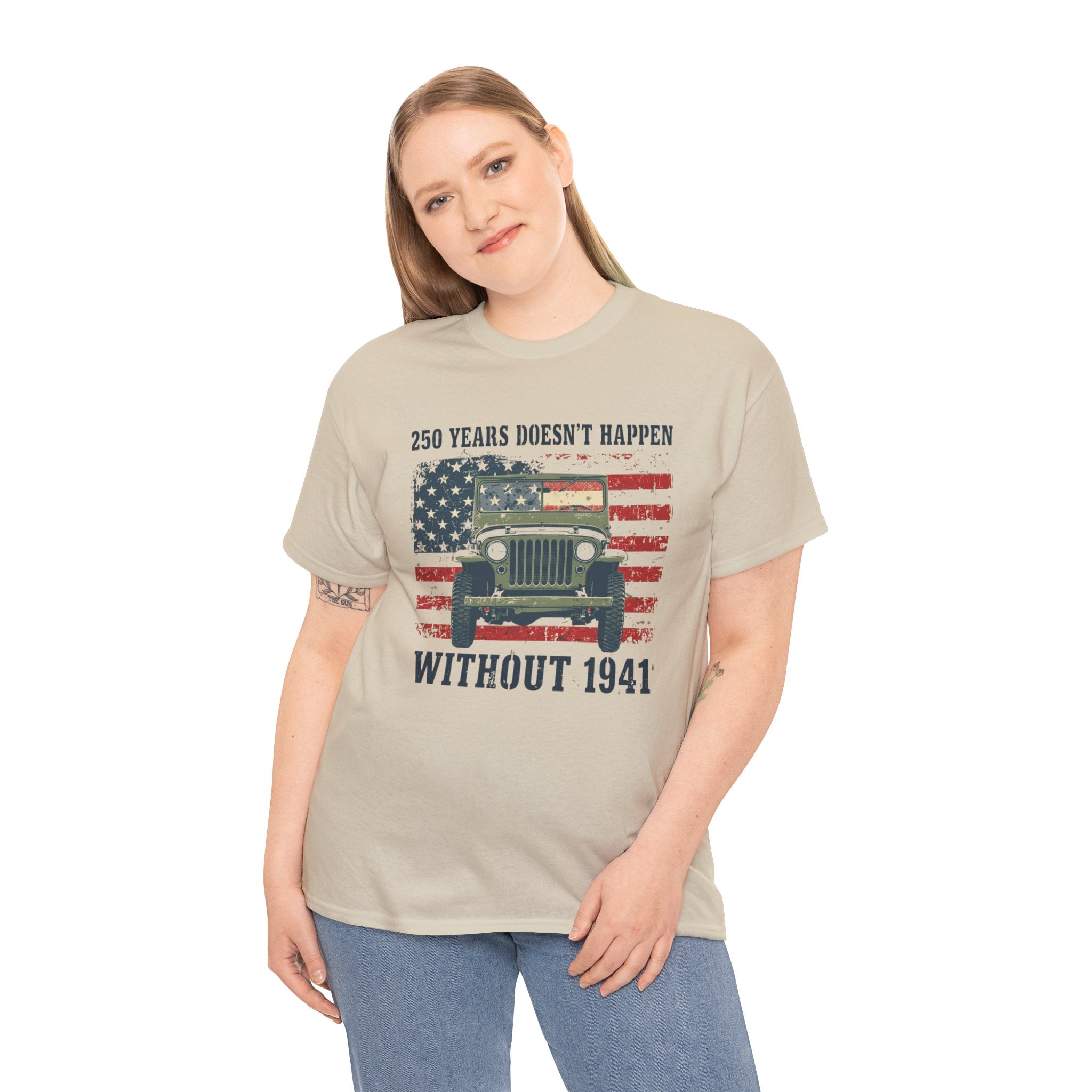 America's 250th Was Earned in 1941 | Patriotic Military Heritage T-Shirt