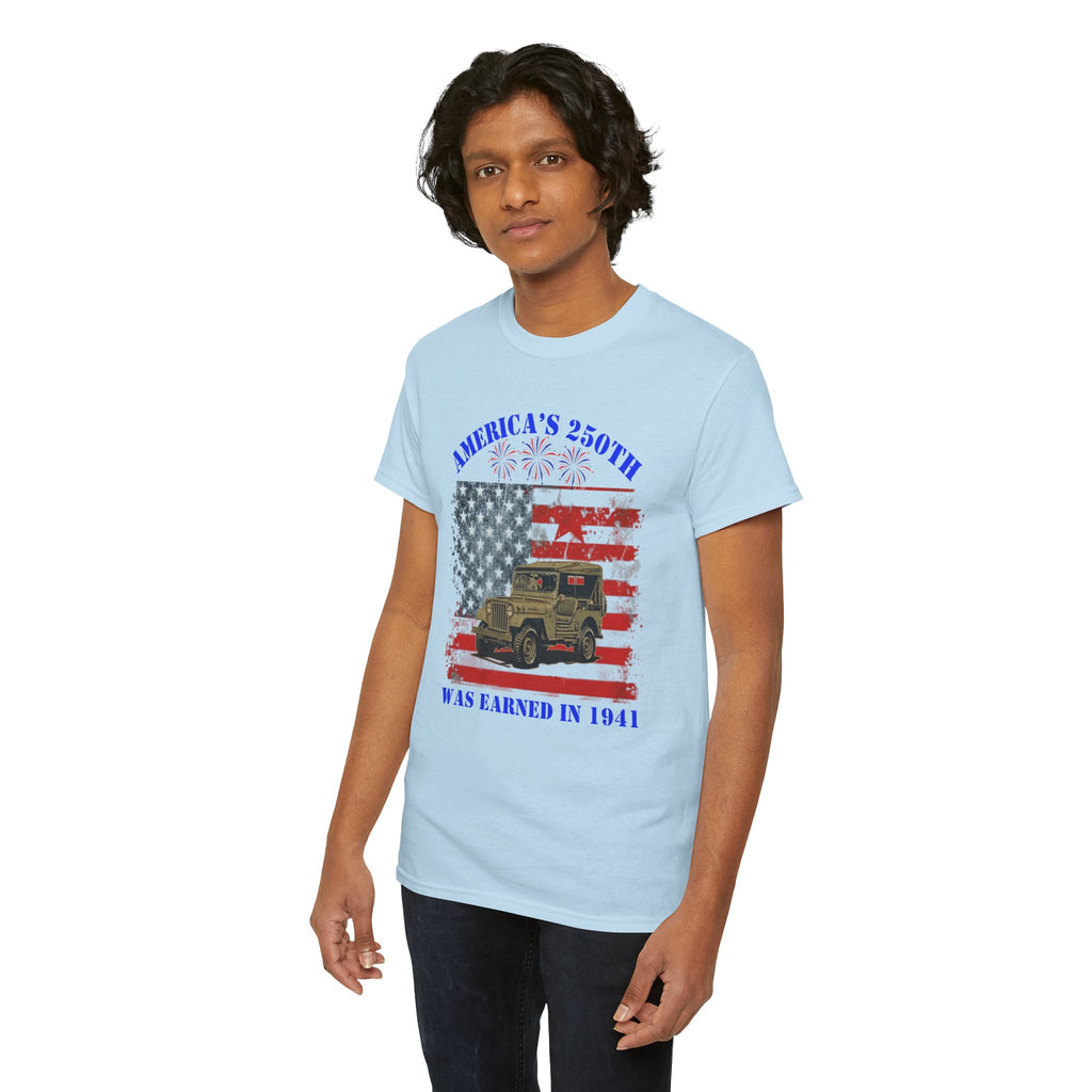 Military Jeep Patriotic Tee — "America's 250th Was Earned in 1941"