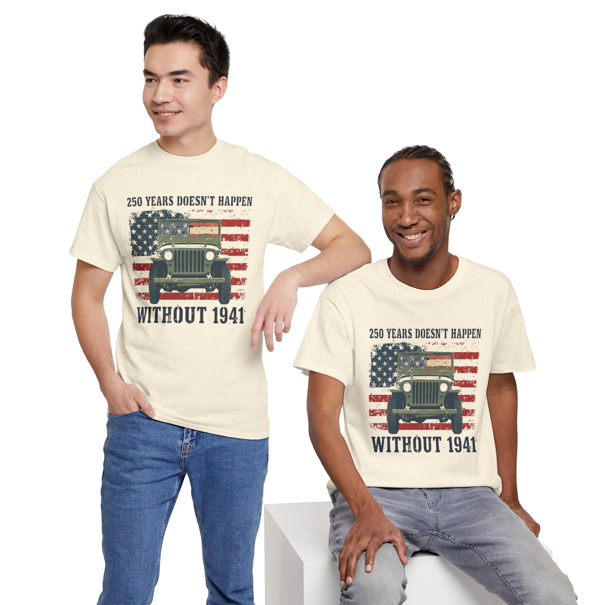 America's 250th Was Earned in 1941 | Patriotic Military Heritage T-Shirt