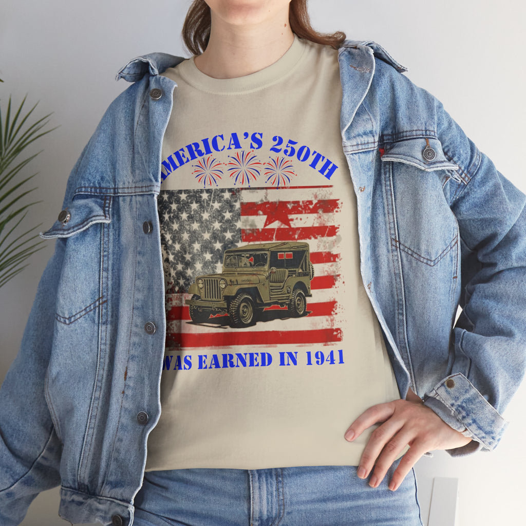 Military Jeep Patriotic Tee — "America's 250th Was Earned in 1941"