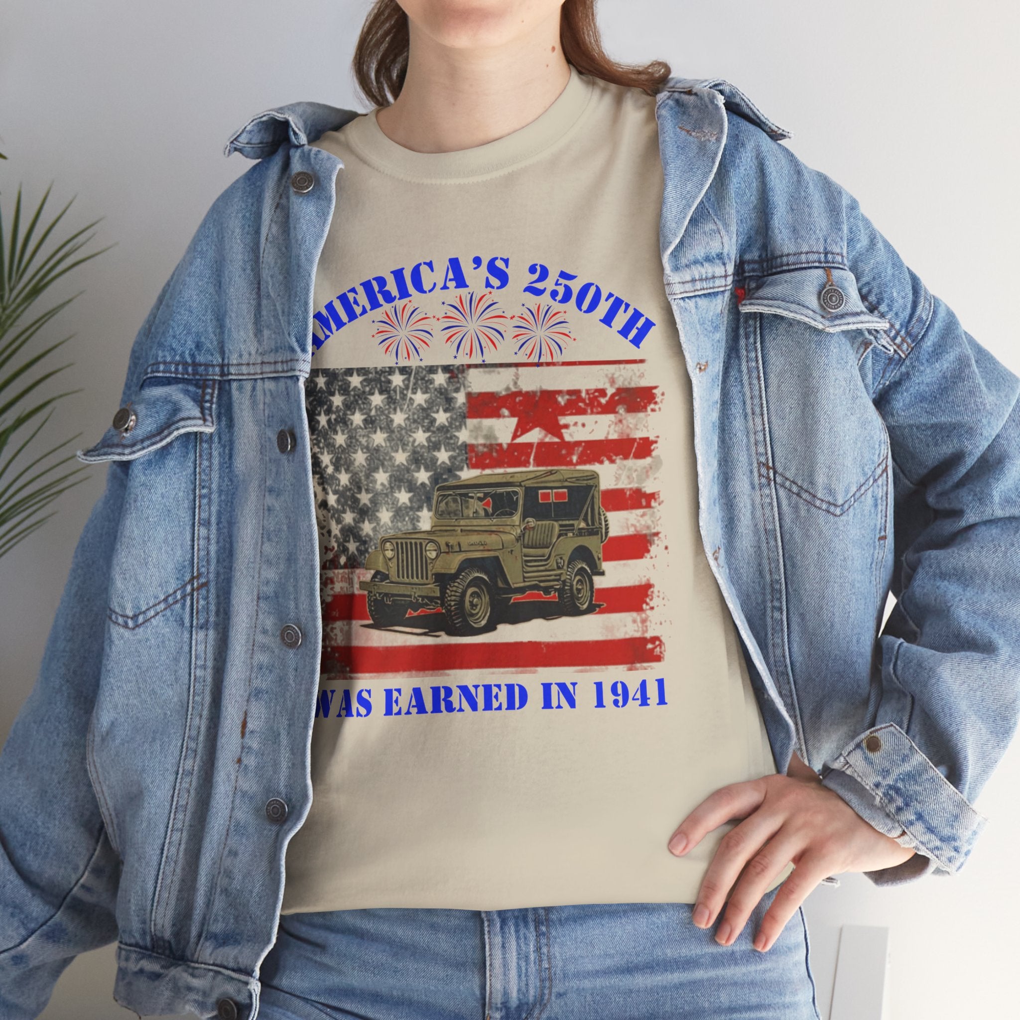 Military Jeep Patriotic Tee — "America's 250th Was Earned in 1941"