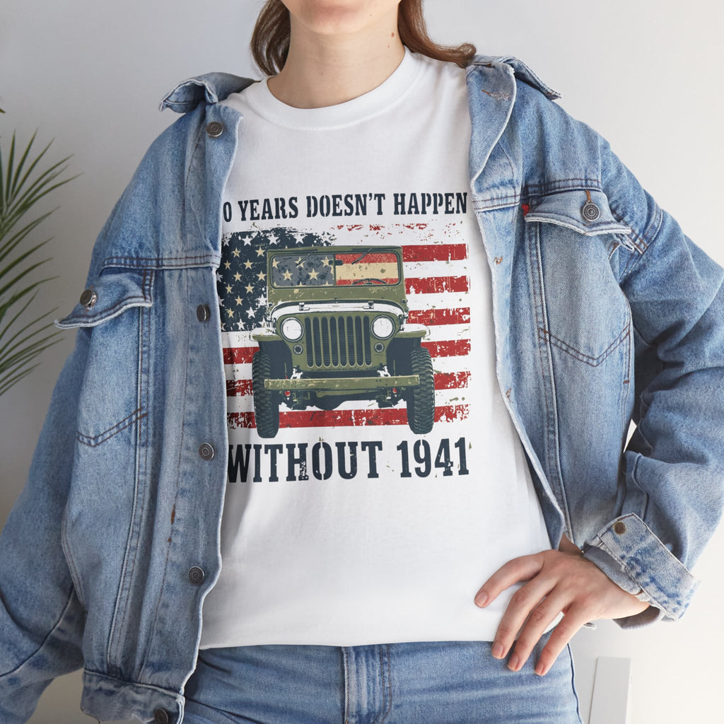 America's 250th Was Earned in 1941 | Patriotic Military Heritage T-Shirt
