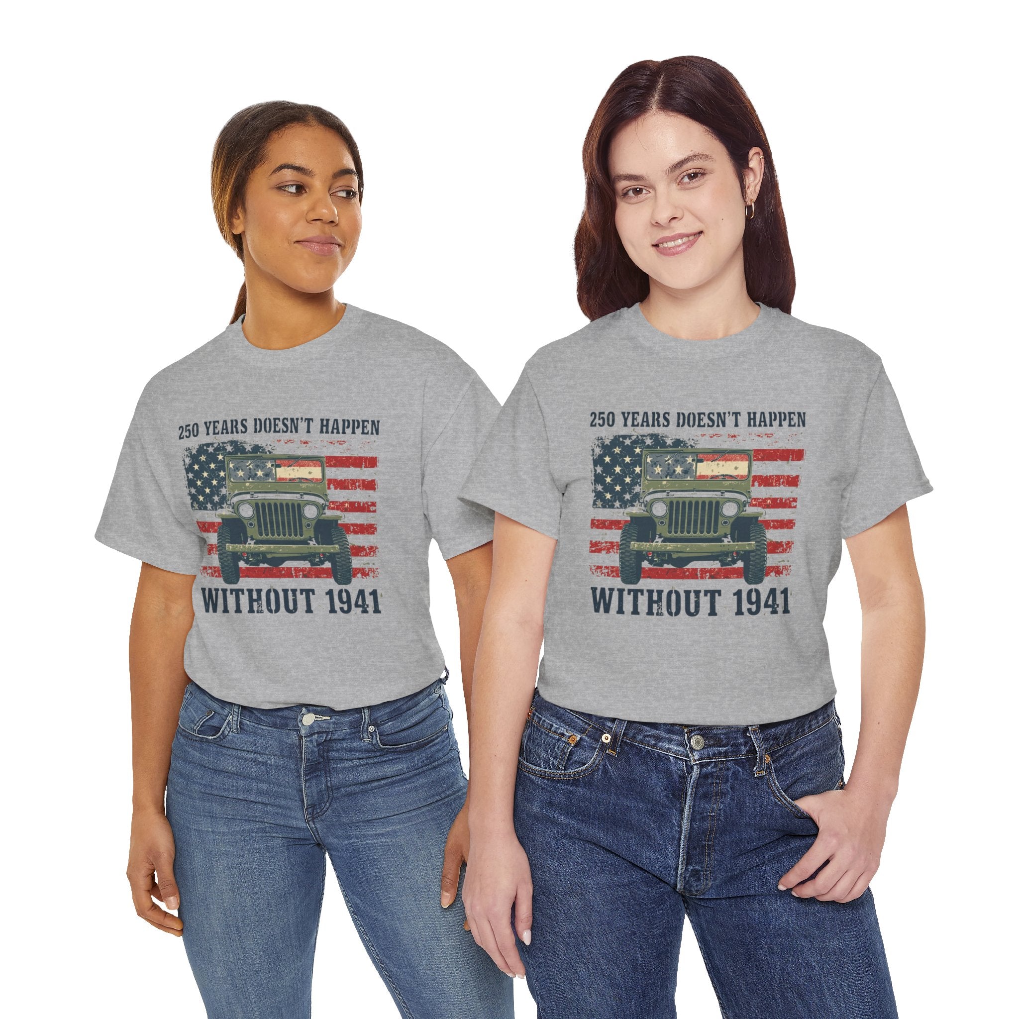 America's 250th Was Earned in 1941 | Patriotic Military Heritage T-Shirt