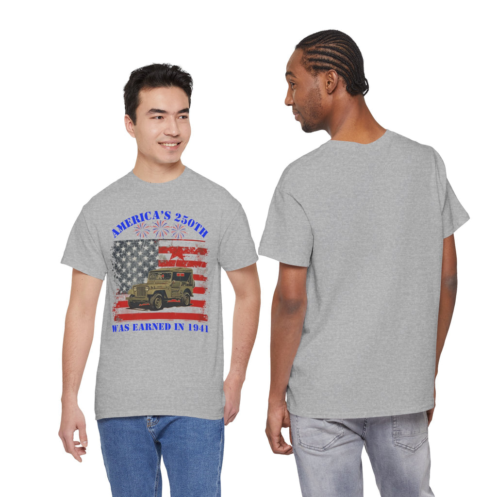 Military Jeep Patriotic Tee — "America's 250th Was Earned in 1941"