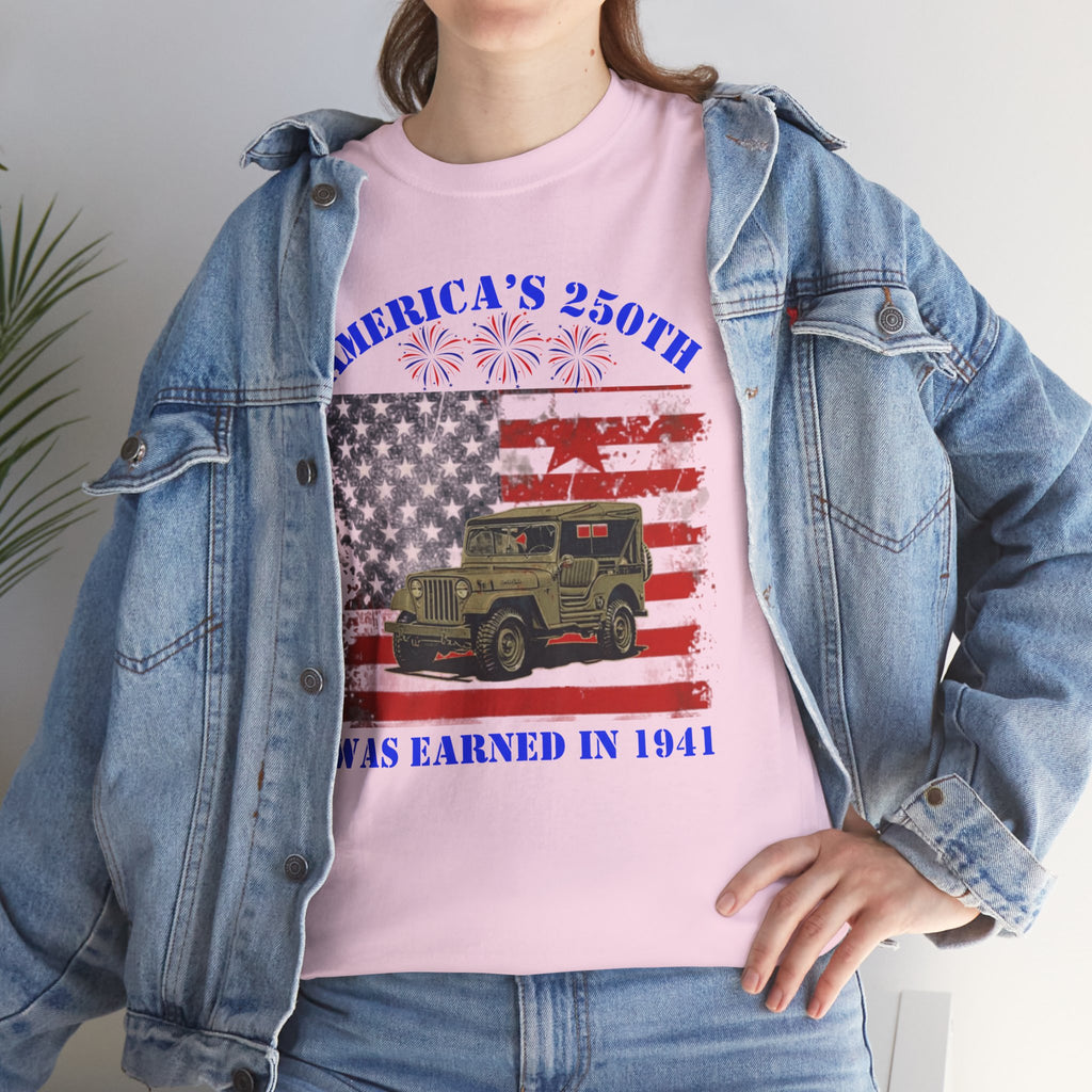 Military Jeep Patriotic Tee — "America's 250th Was Earned in 1941"