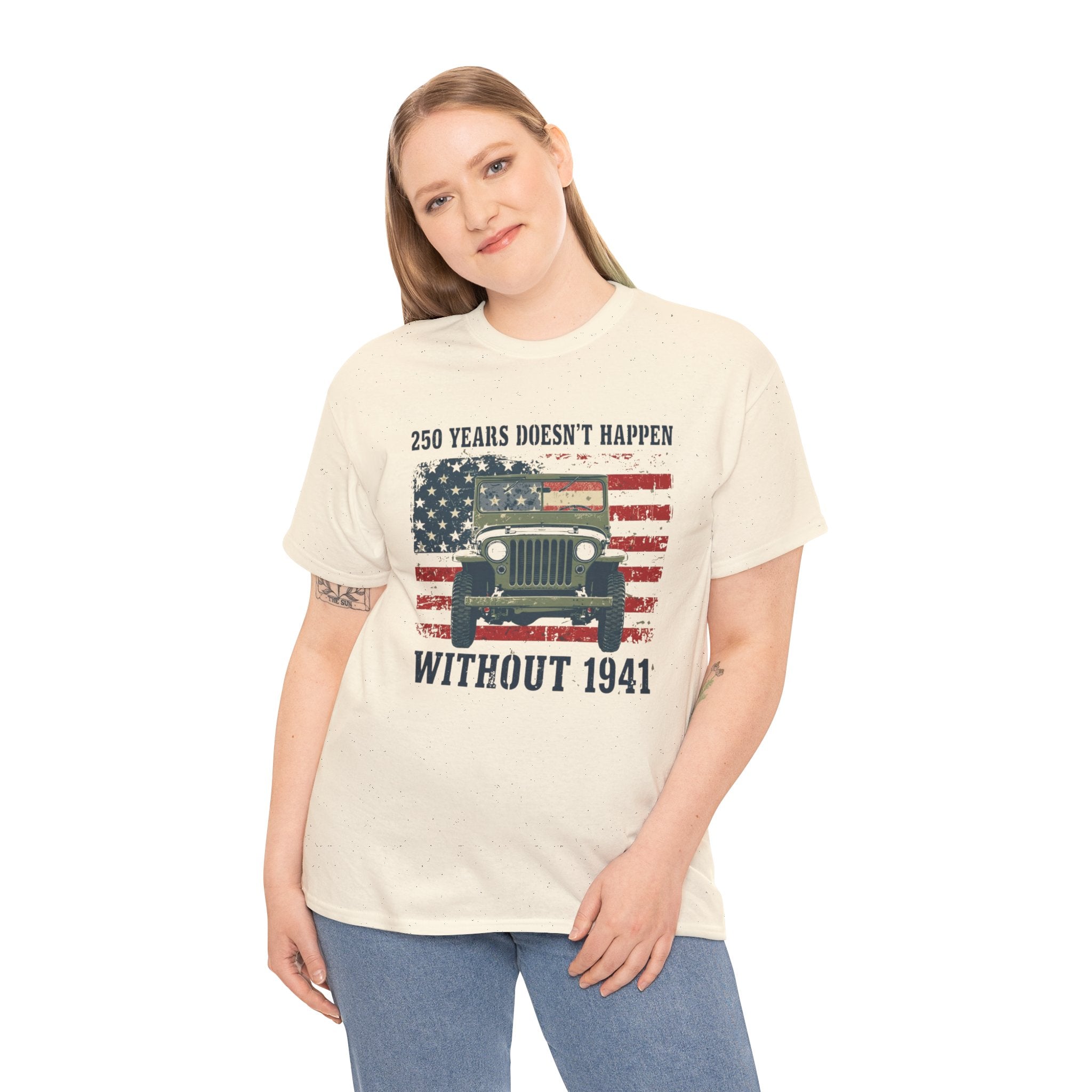 America's 250th Was Earned in 1941 | Patriotic Military Heritage T-Shirt