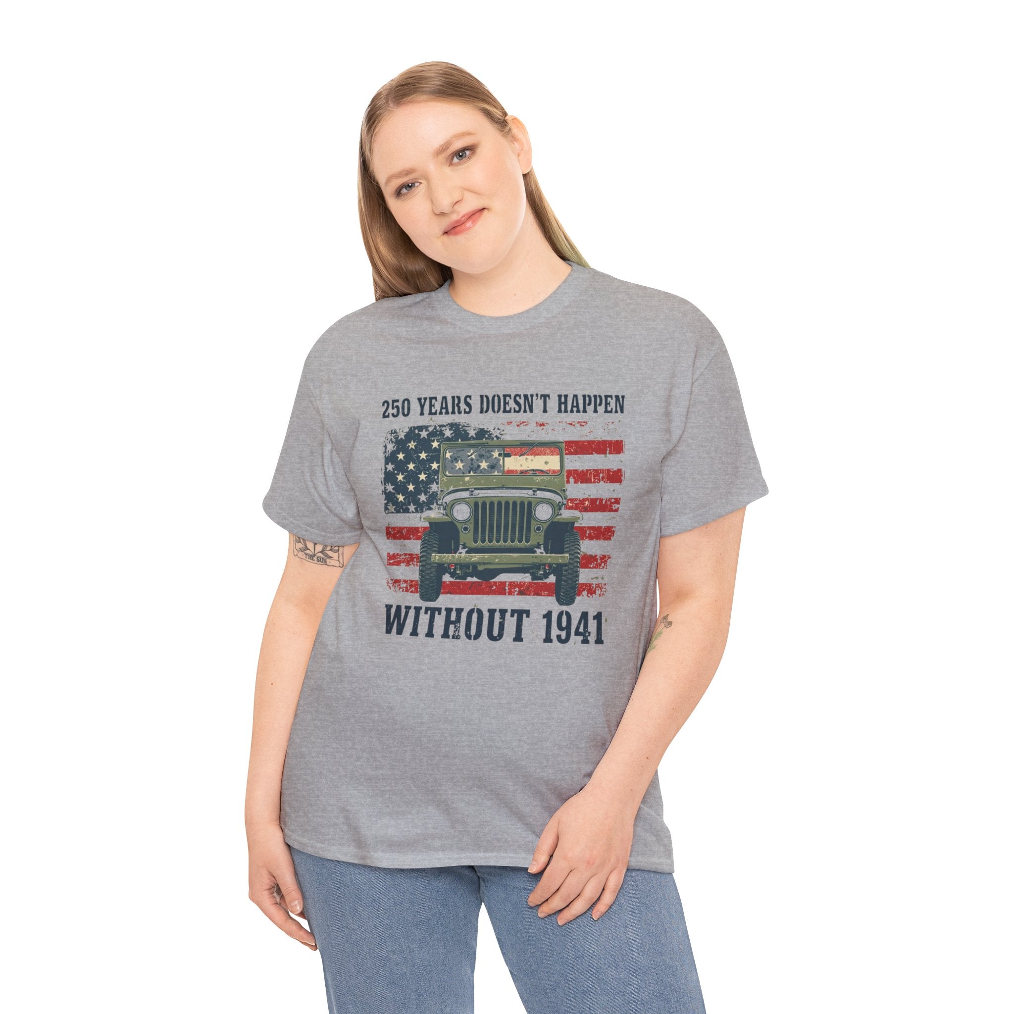 America's 250th Was Earned in 1941 | Patriotic Military Heritage T-Shirt