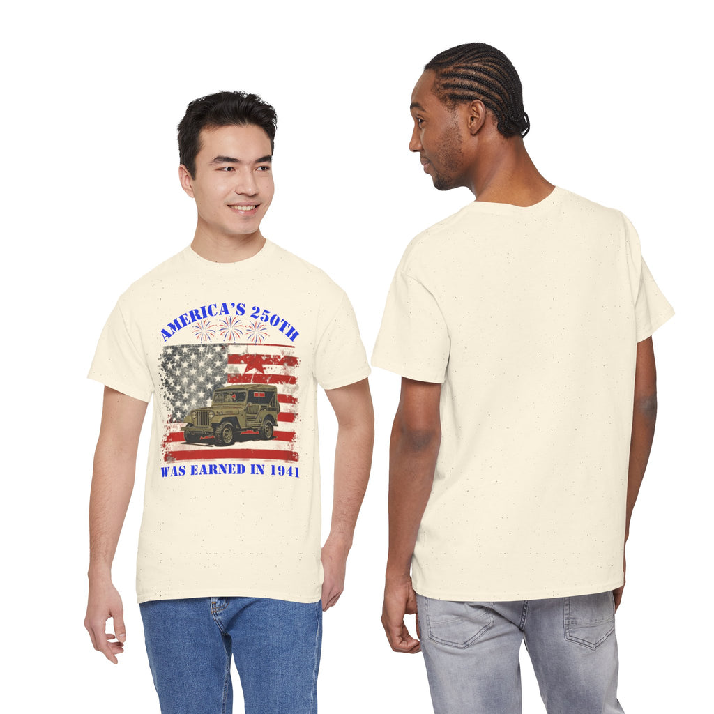 Military Jeep Patriotic Tee — "America's 250th Was Earned in 1941"