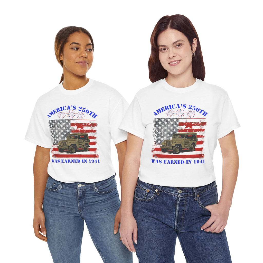 Military Jeep Patriotic Tee — "America's 250th Was Earned in 1941"