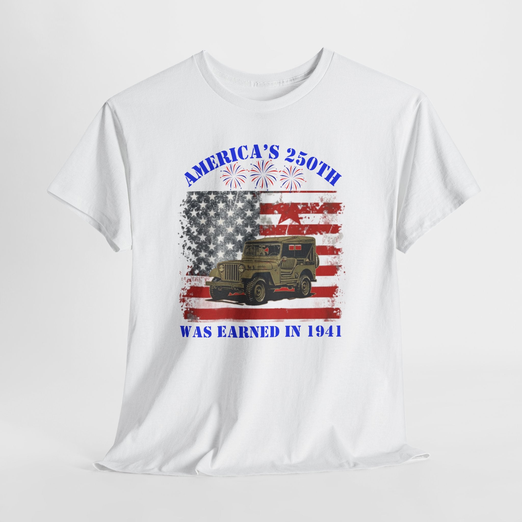 Military Jeep Patriotic Tee — "America's 250th Was Earned in 1941"