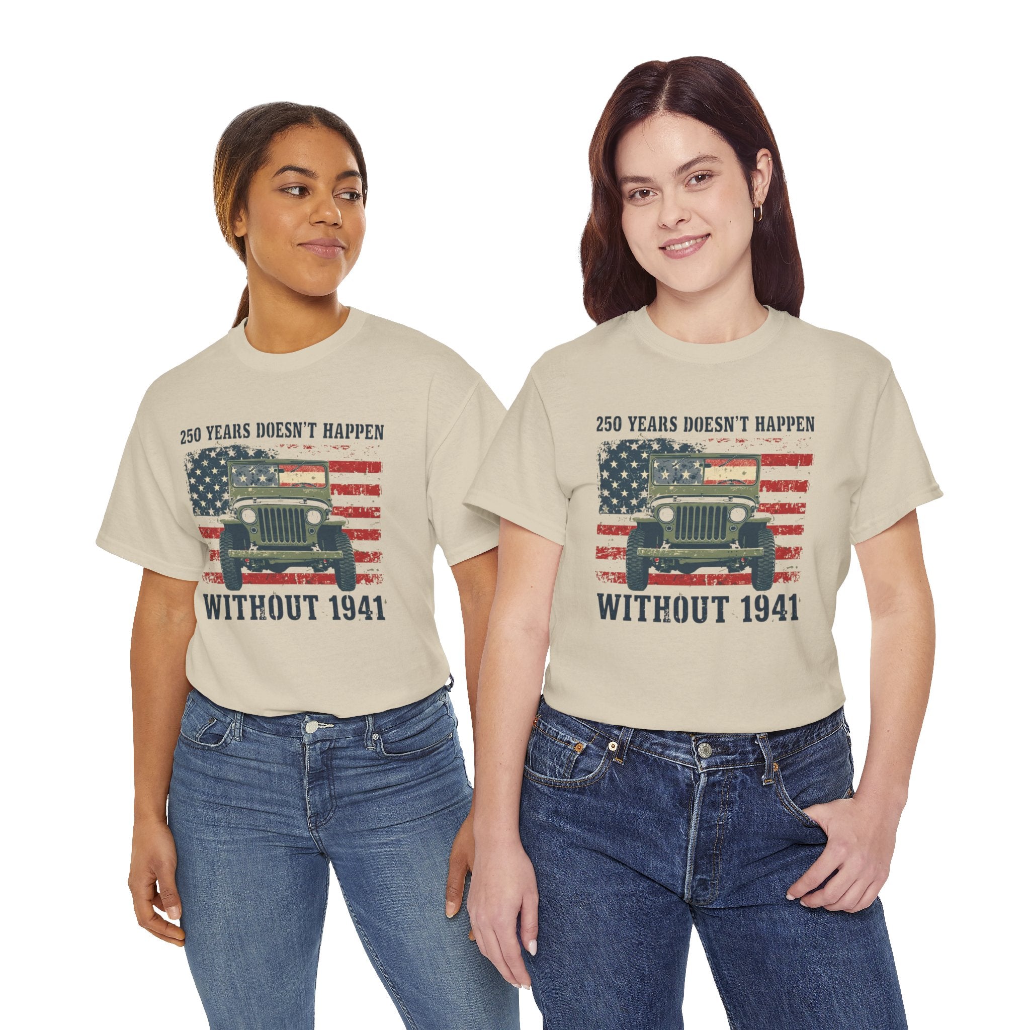 America's 250th Was Earned in 1941 | Patriotic Military Heritage T-Shirt