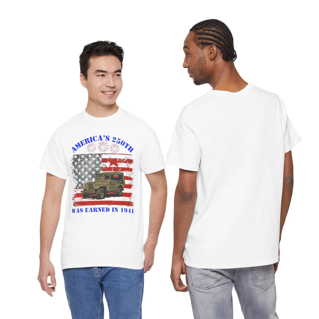 Military Jeep Patriotic Tee — "America's 250th Was Earned in 1941"
