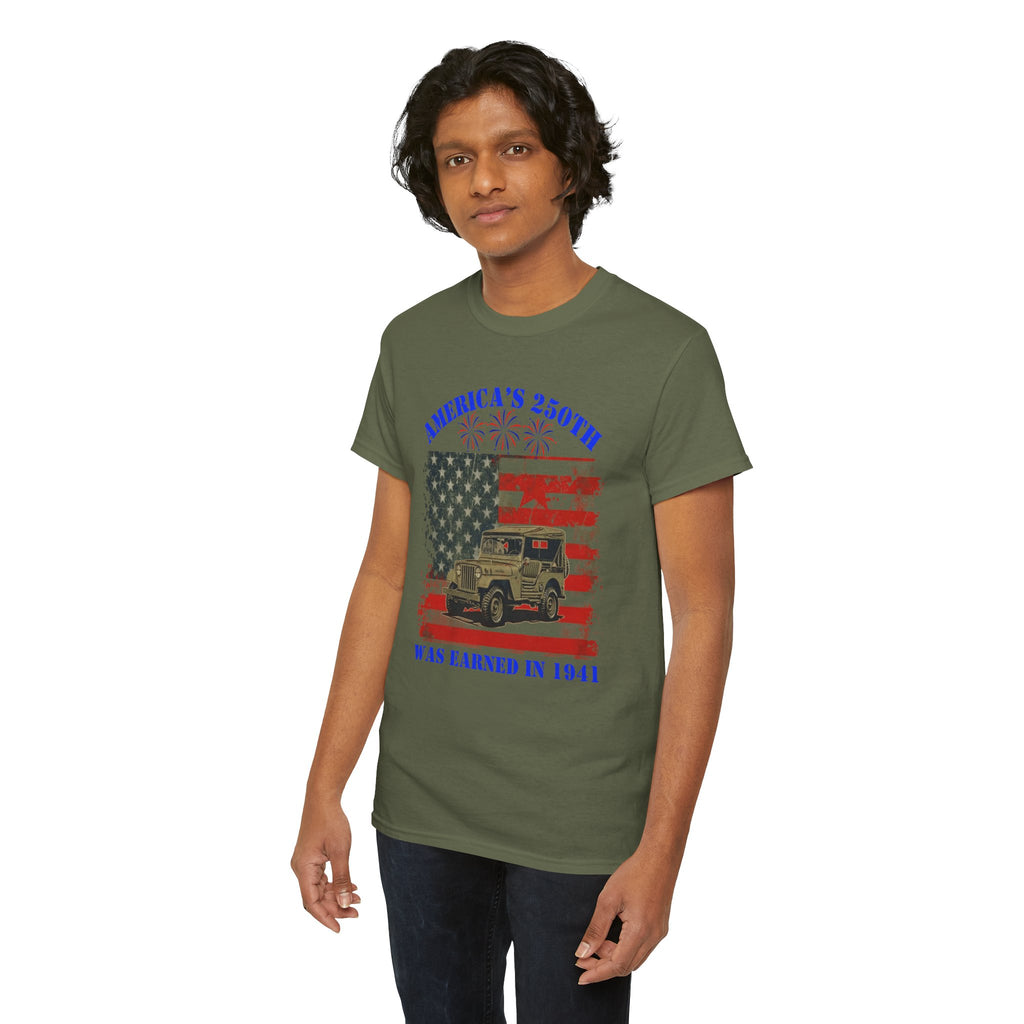 Military Jeep Patriotic Tee — "America's 250th Was Earned in 1941"