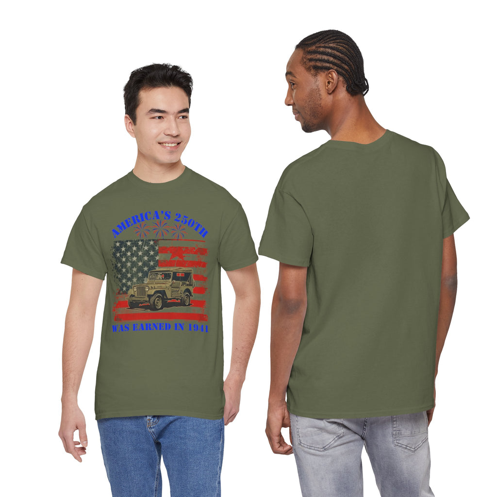 Military Jeep Patriotic Tee — "America's 250th Was Earned in 1941"