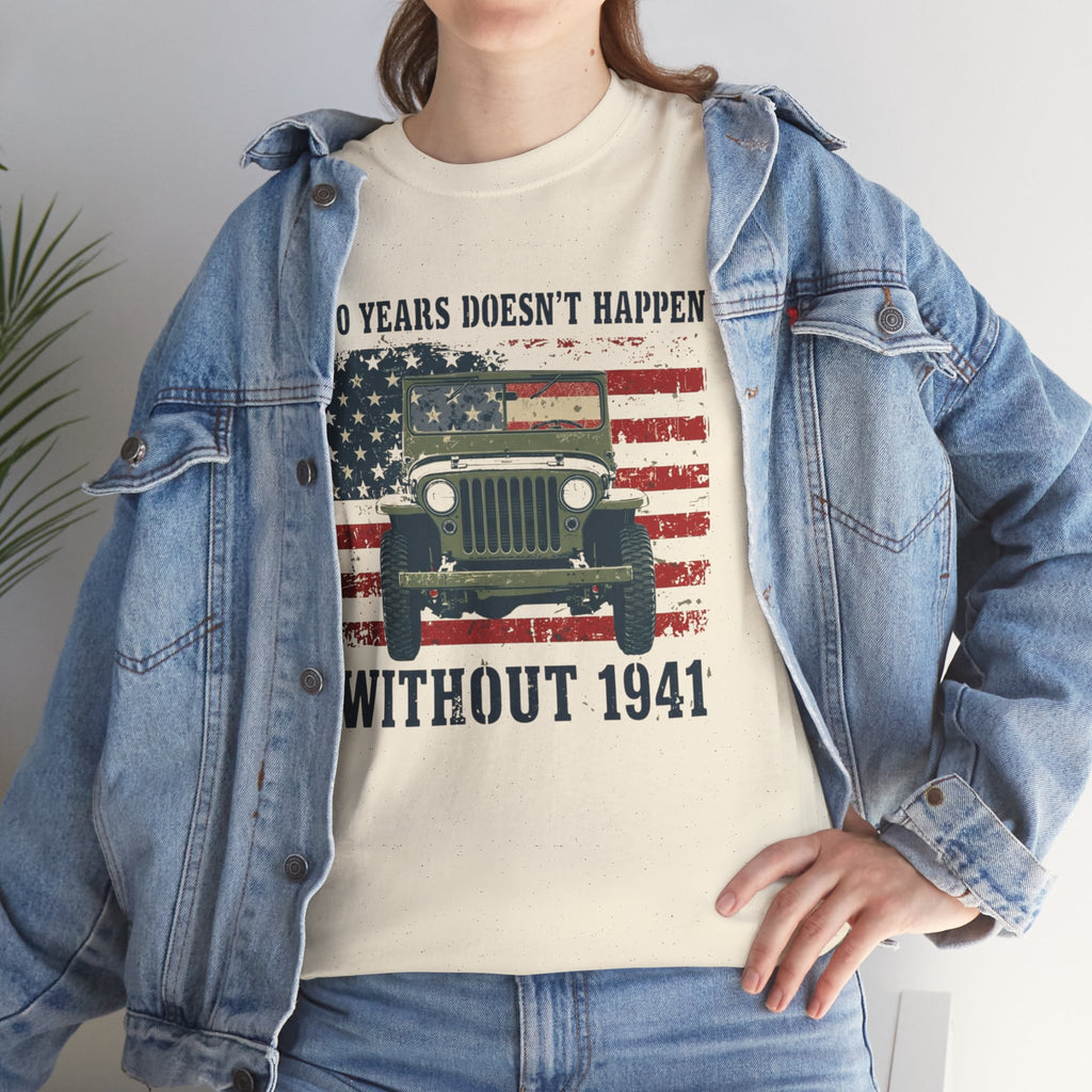 America's 250th Was Earned in 1941 | Patriotic Military Heritage T-Shirt