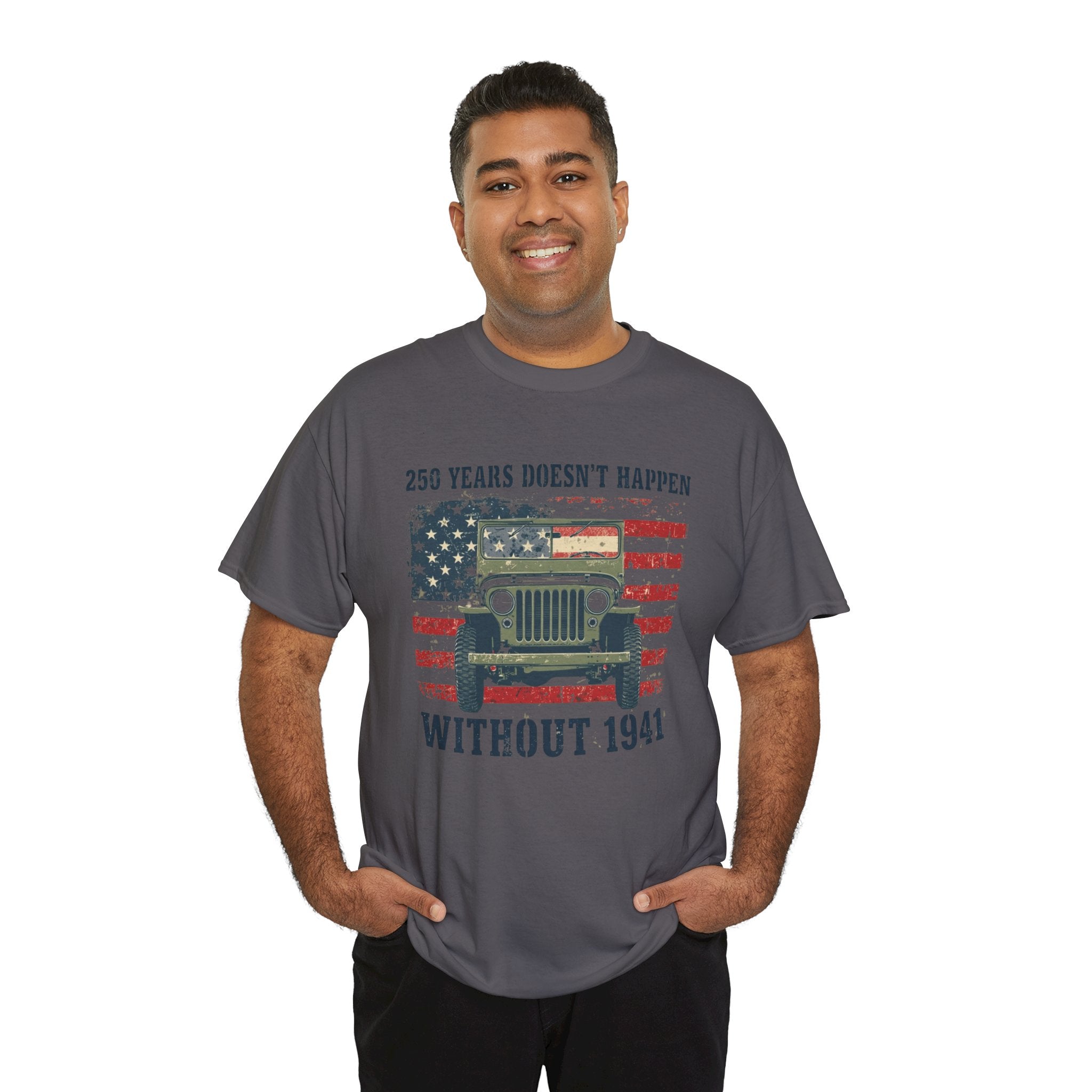America's 250th Was Earned in 1941 | Patriotic Military Heritage T-Shirt