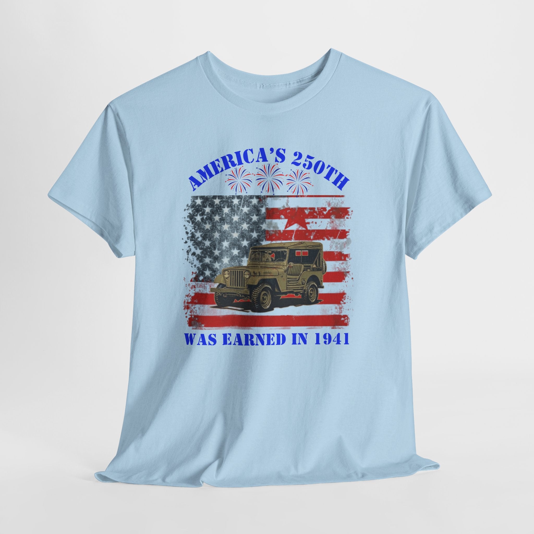 Military Jeep Patriotic Tee — "America's 250th Was Earned in 1941"