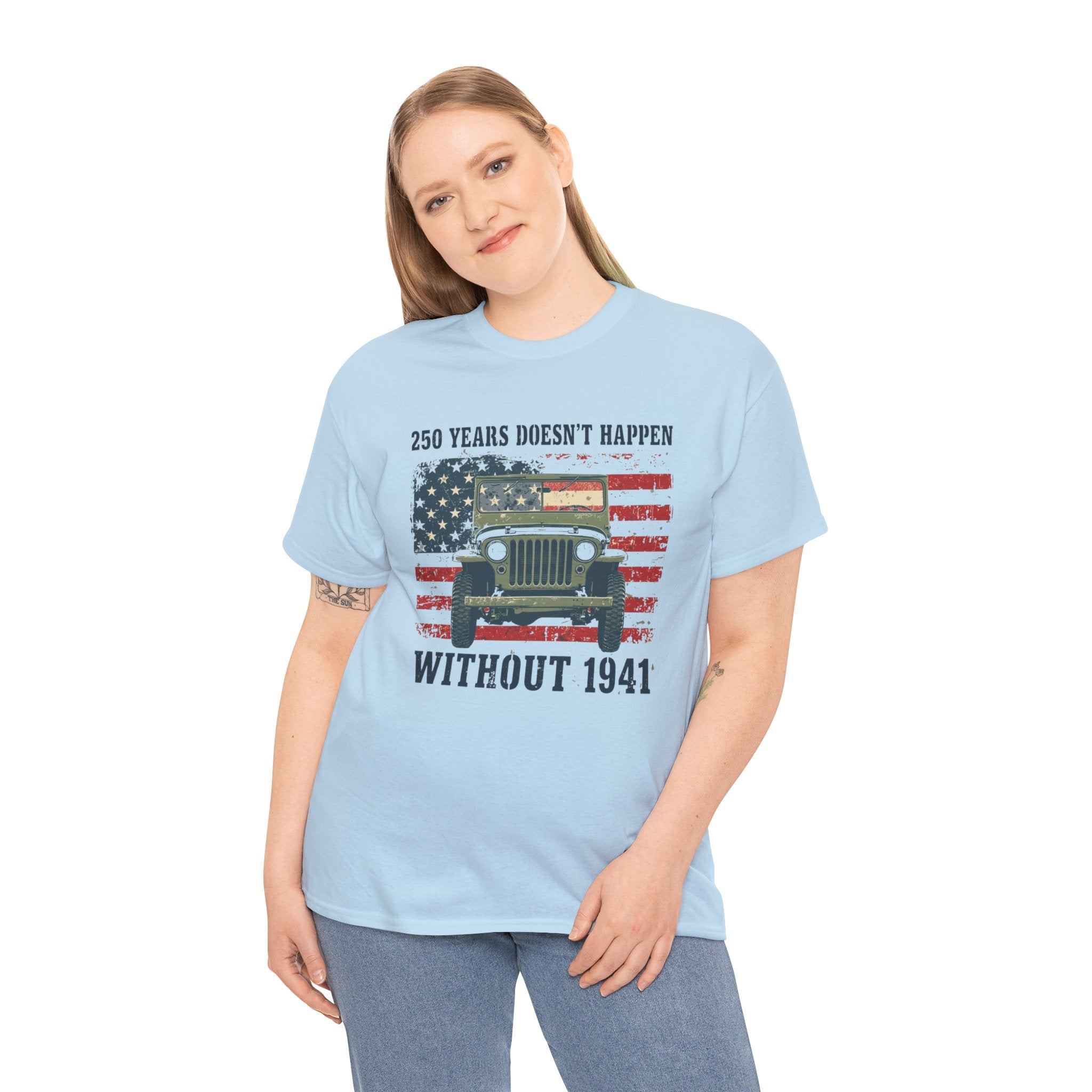 America's 250th Was Earned in 1941 | Patriotic Military Heritage T-Shirt