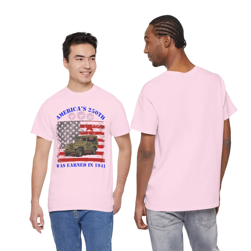 Military Jeep Patriotic Tee — "America's 250th Was Earned in 1941"