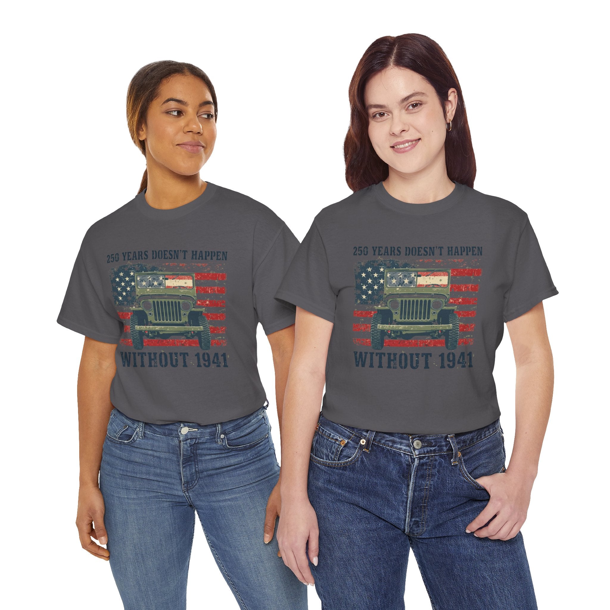 America's 250th Was Earned in 1941 | Patriotic Military Heritage T-Shirt