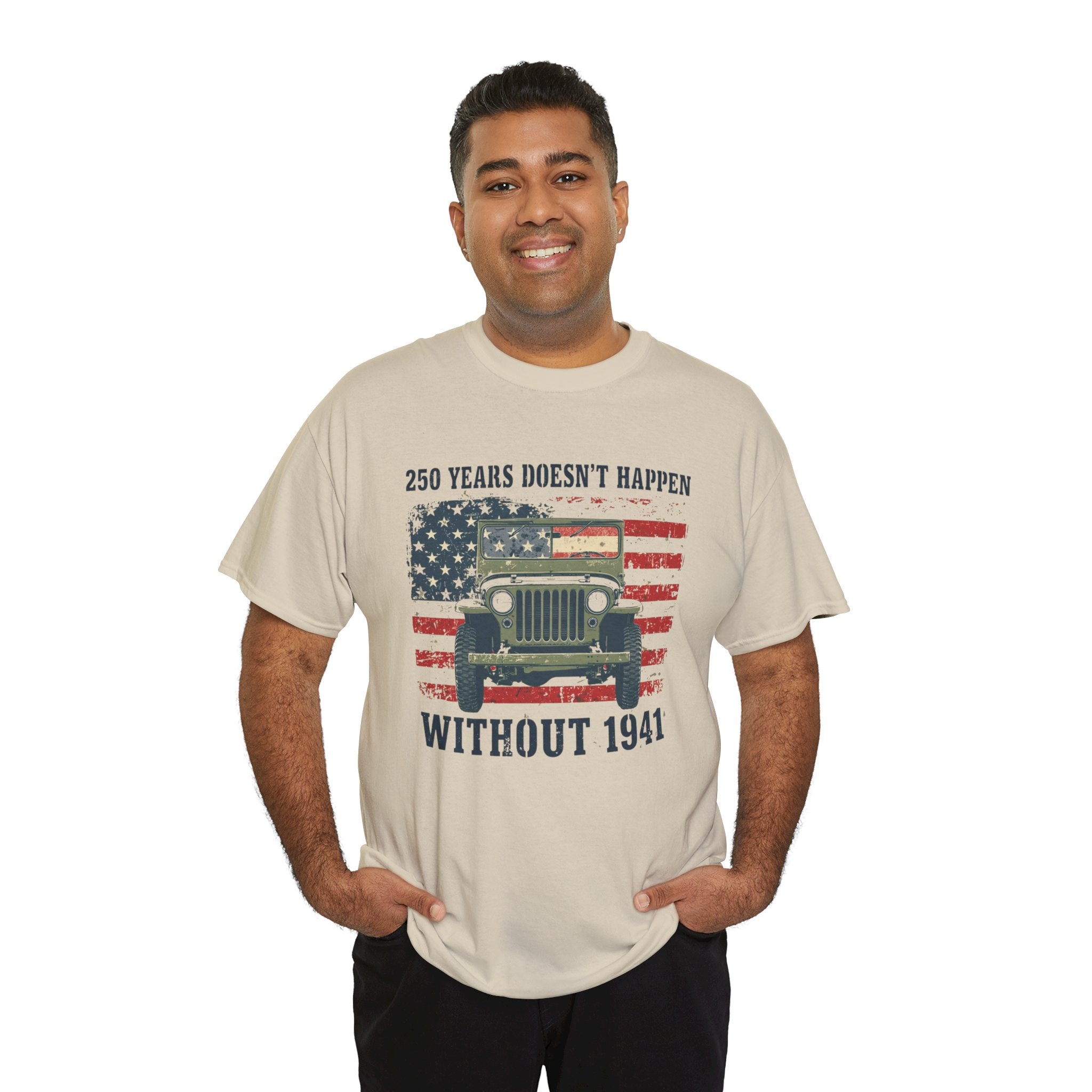 America's 250th Was Earned in 1941 | Patriotic Military Heritage T-Shirt