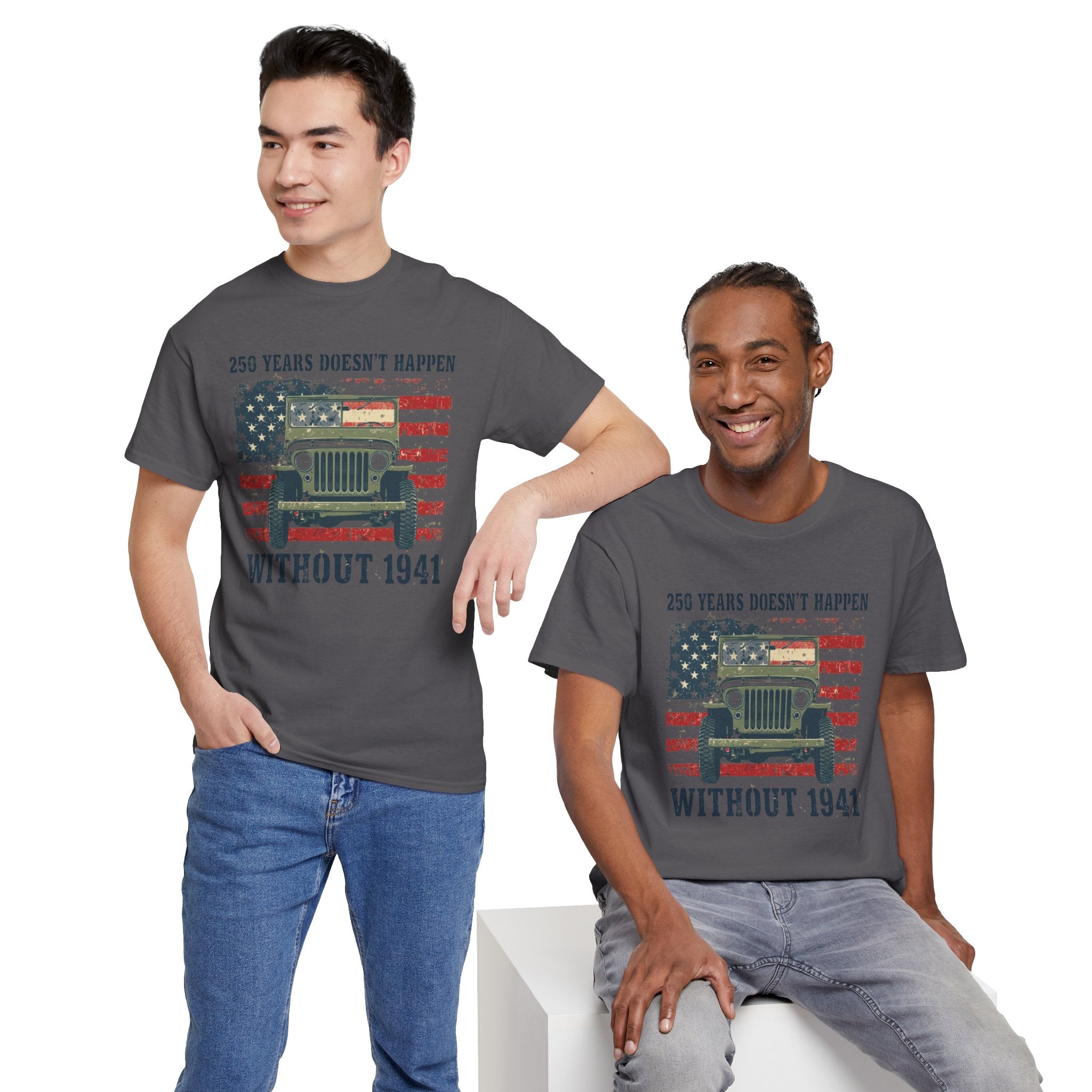 America's 250th Was Earned in 1941 | Patriotic Military Heritage T-Shirt