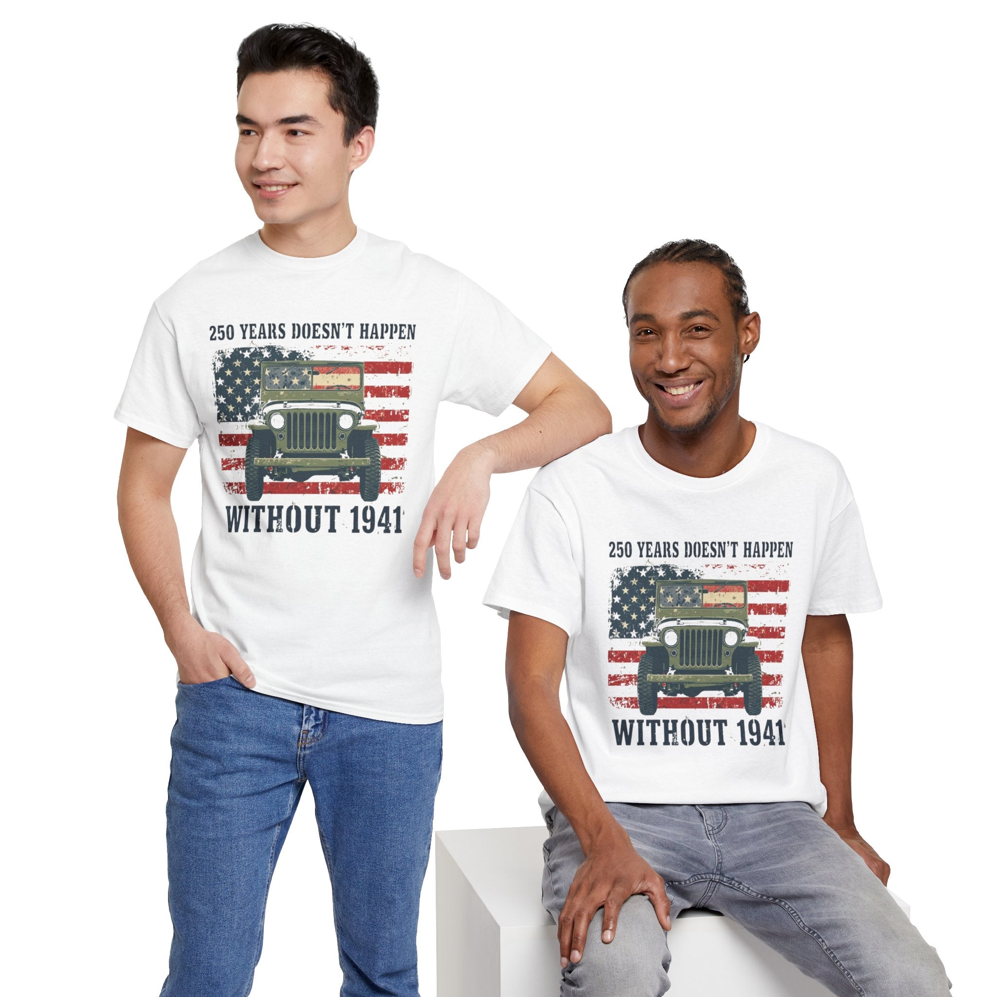 America's 250th Was Earned in 1941 | Patriotic Military Heritage T-Shirt