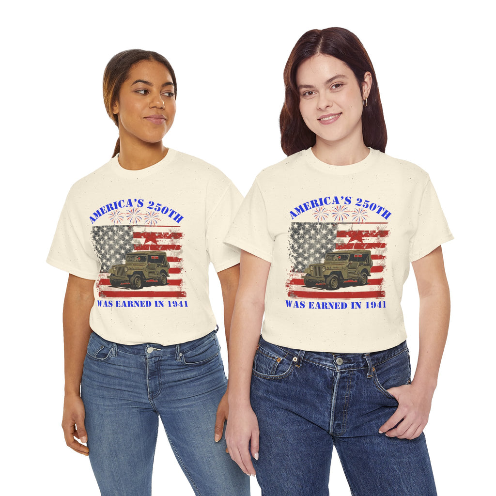 Military Jeep Patriotic Tee — "America's 250th Was Earned in 1941"
