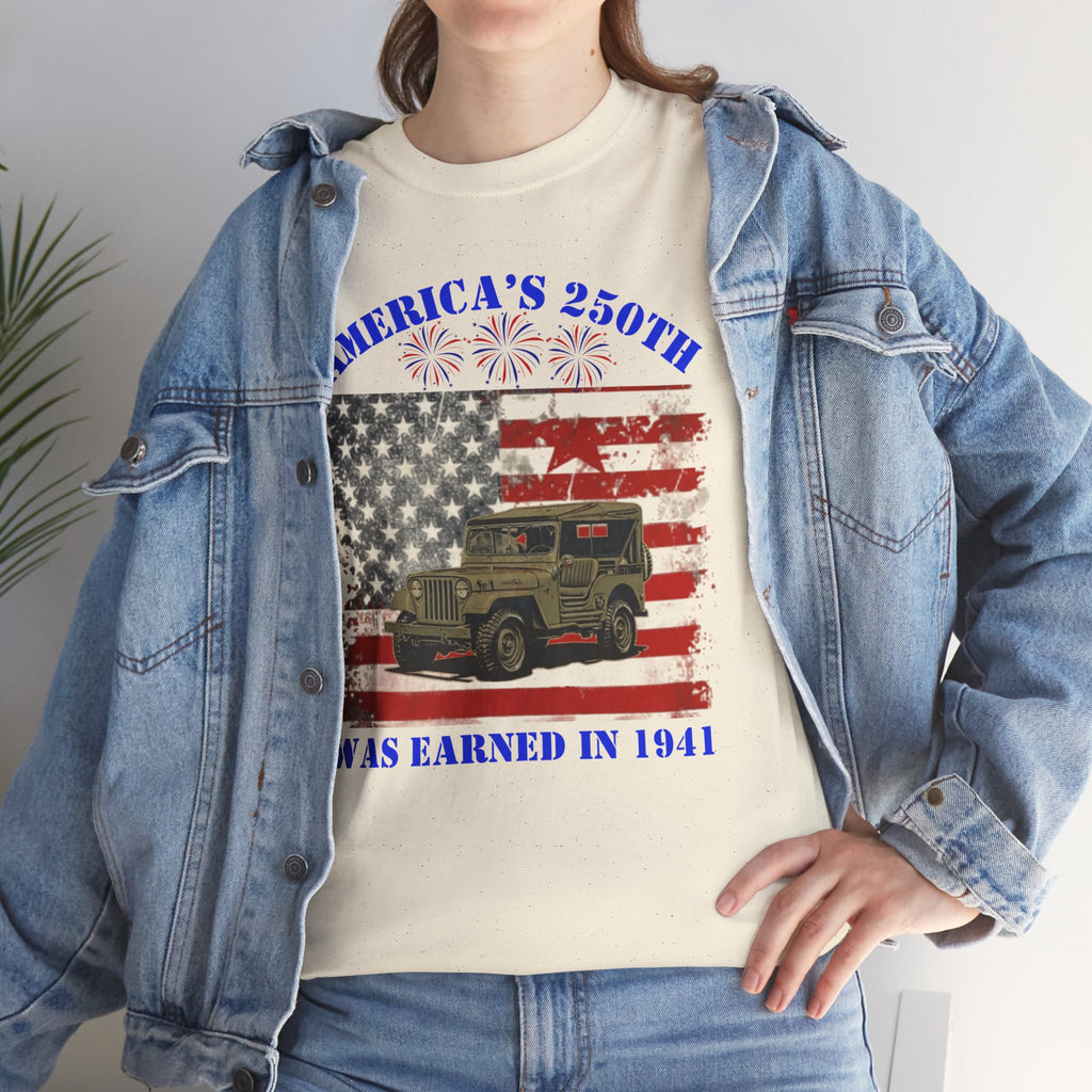 Military Jeep Patriotic Tee — "America's 250th Was Earned in 1941"