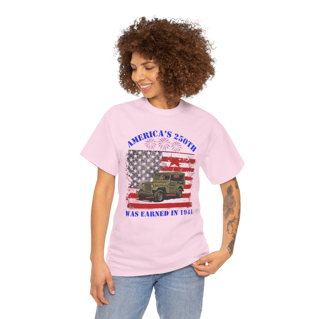 Military Jeep Patriotic Tee — "America's 250th Was Earned in 1941"