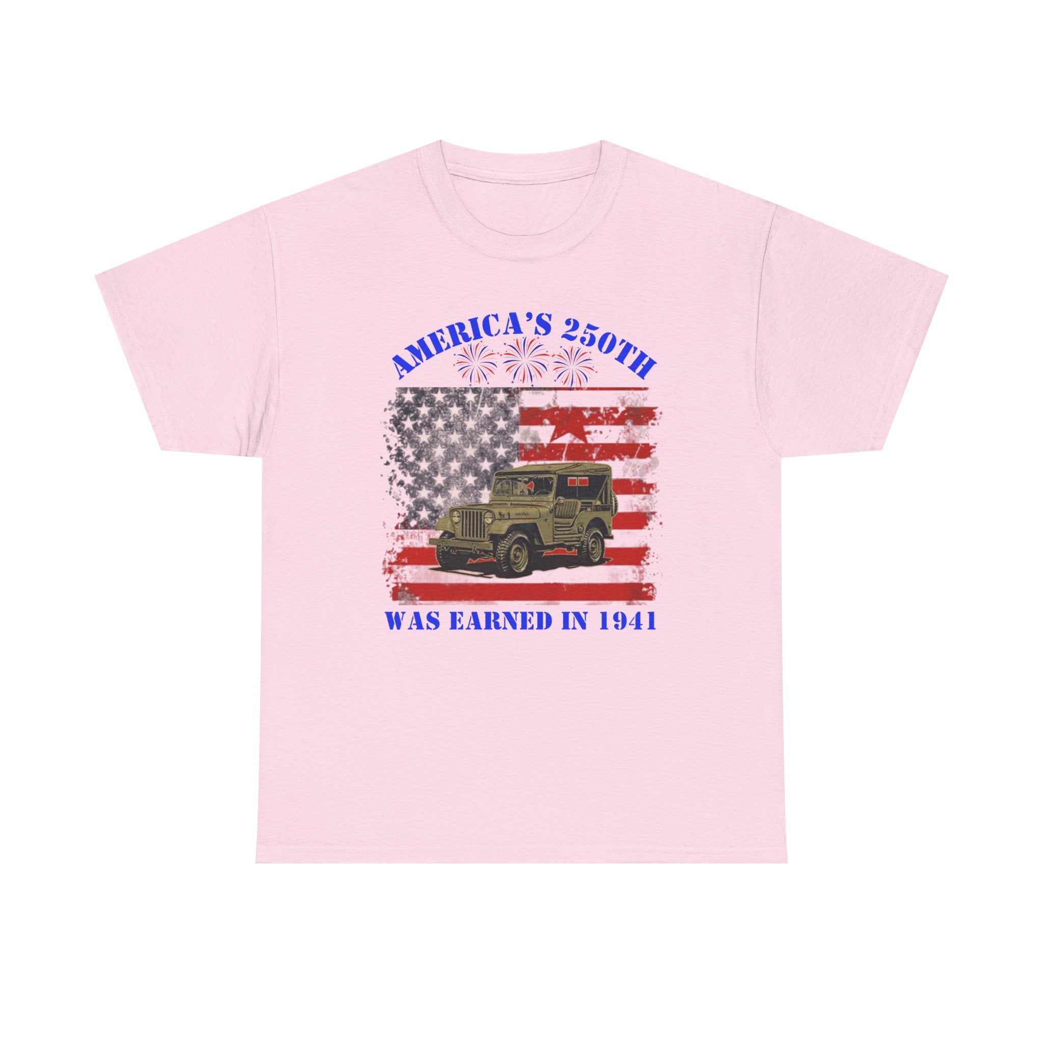 Military Jeep Patriotic Tee — "America's 250th Was Earned in 1941"